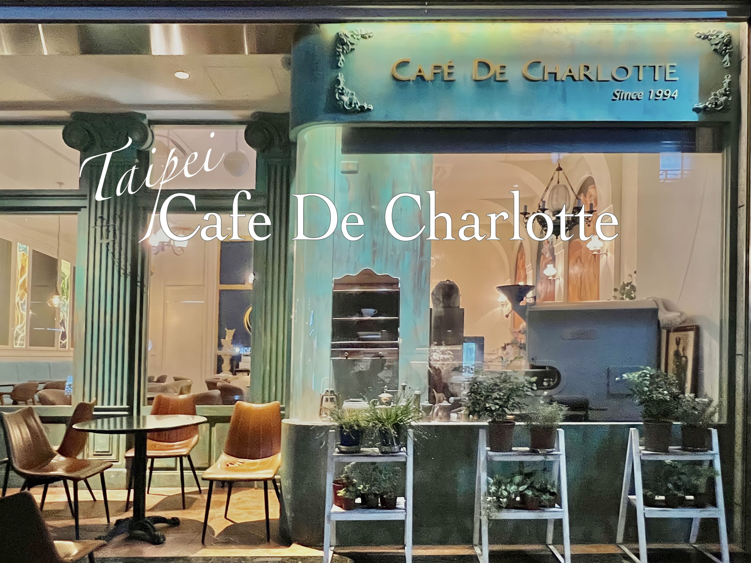 Cafe in Taipei : Cafe de Charlotte, Art and Classic vibe